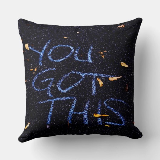 Sie haben das Got, Motivation und Ermutigung Kissen (Rückseite)