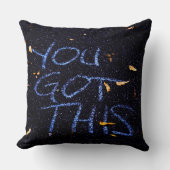 Sie haben das Got, Motivation und Ermutigung Kissen (Vorderseite)