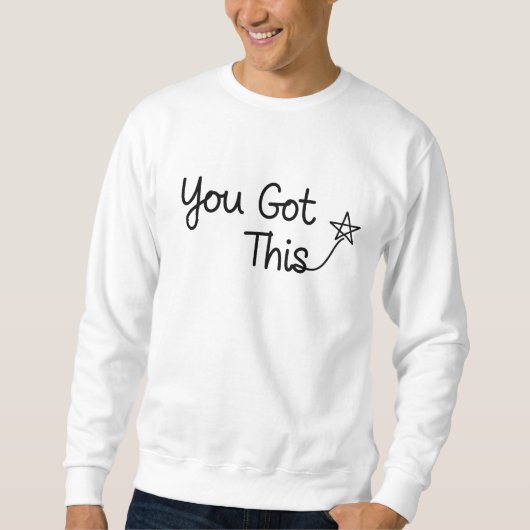 "Sie haben das Got" Motivierend Star-Design Sweatshirt (Vorderseite)