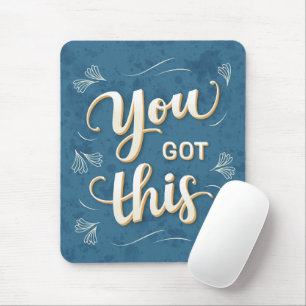 Sie haben das Got: Motivierend Zitatriekunst Mousepad