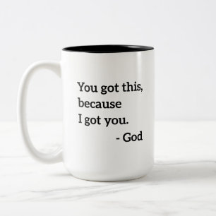 Sie haben das Got, weil ich Sie Got habe - Gott Zweifarbige Tasse