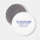 Sie haben das Recht zu schweigen Magnet (Vorderseite/Rückseite)