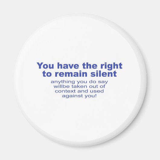 Sie haben das Recht zu schweigen Magnet (Vorne)