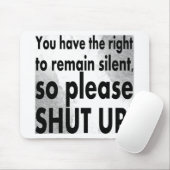 Sie haben das Recht zu schweigen Mousepad (Mit Mouse)