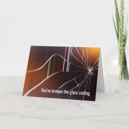 Sie haben die gläserne Decke gebrochen, Glückwunsc Karte