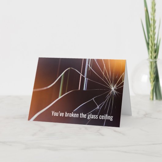 Sie haben die gläserne Decke gebrochen, Glückwunsc Karte (Vorderseite)