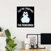 Sie haben die Pinguine gezaubert!! Poster (Heimbüro)