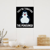 Sie haben die Pinguine gezaubert!! Poster (Küche)