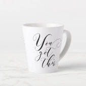 Sie haben dies Got - Stilvolle Typografie Inspirat Milchtasse (Rechte Ecke)