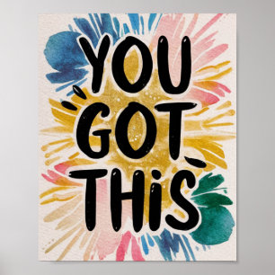 Sie haben diese farbige Inspirationsfarbe Got Poster