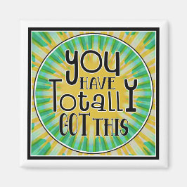 Sie haben diese positive Bekräftigung völlig Got Magnet