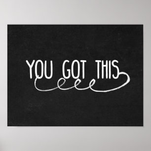 Sie haben diesen Chalkboard-Stil Got Poster