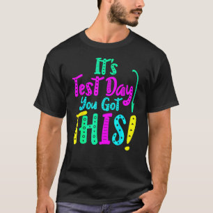 Sie haben diesen Lehrer Student Testing Day 2022 G T-Shirt