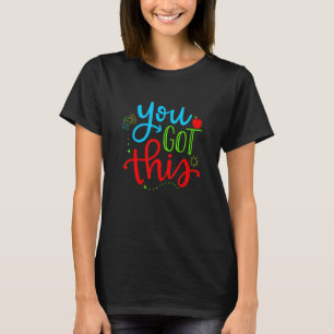 Sie haben diesen Lehrer Student Testtag Got T-Shirt