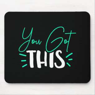 Sie haben diesen Testtag-Lehrer Got Mousepad