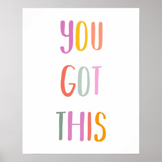 Sie haben dieses bunte inspirierende Zitat Got Poster (Vorne)