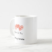 Sie haben dieses Motivierend Zitat Got Kaffeetasse (Vorderseite Links)