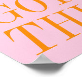 Sie haben dieses rosa orange Motivierend Zitat Got Poster (Ecke)