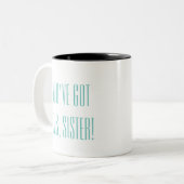 Sie haben dieses, Schwester! Kaffee-oder Tee-Tasse Zweifarbige Tasse (Vorderseite Links)