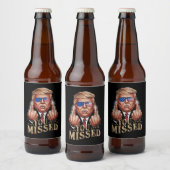 Sie haben Donald Trump als US-Wahl verpasst Bierflaschenetikett (Flaschen)