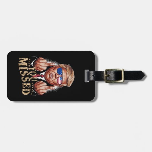 Sie haben Donald Trump als US-Wahl verpasst Gepäckanhänger (Vorderseite horizontal)