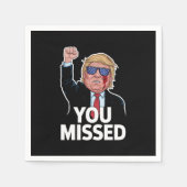 Sie haben Donald Trump vermisst Serviette (Vorderseite)