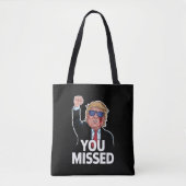 Sie haben Donald Trump vermisst Tasche (Vorderseite)