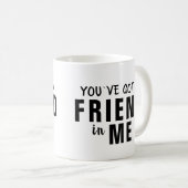 Sie haben eine Freundschaft in Me Typografy Friend Kaffeetasse (VorderseiteRechts)