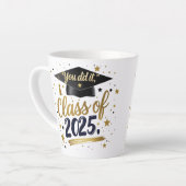 Sie haben es getan - Klasse der 2025 Abschluss Lat Milchtasse (Linke Ecke)