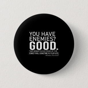 Sie haben Feinde_ Gut. Winston Churchill Motivati Button
