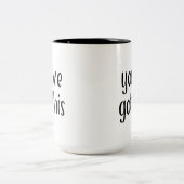 Sie haben Folgendes Got: Inspirierend, Einfach Pep Zweifarbige Tasse (Mittel)