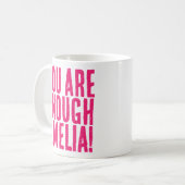 Sie haben genug Motivierend, rosa Meldung Kaffeetasse (Vorderseite Links)