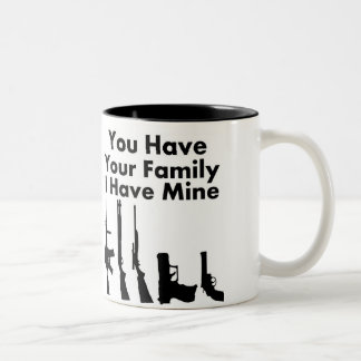 Sie haben Ihre Familie, die ich meine habe Zweifarbige Tasse