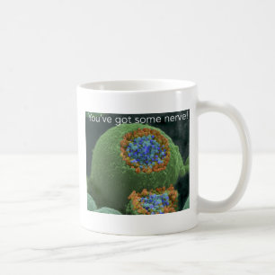 Sie haben irgendeinen Nerv Kaffeetasse