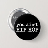 Sie haben kein HIP HOP Button (Vorne & Hinten)