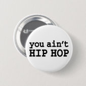 Sie haben kein HIP HOP Button (Vorne & Hinten)