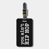 Sie haben kein HIP HOP Gepäckanhänger (Vorderseite vertikal)