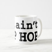 Sie haben kein HIP HOP Kaffeetasse (VorderseiteRechts)