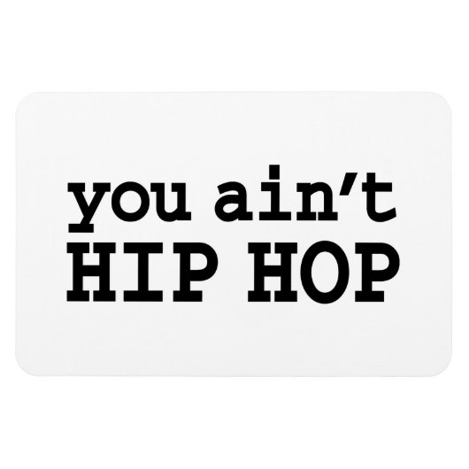 Sie haben kein HIP HOP Magnet (Horizontal)