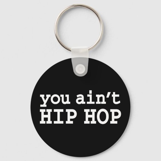 Sie haben kein HIP HOP Schlüsselanhänger (Vorderseite)