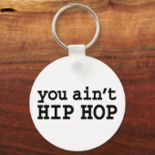 Sie haben kein HIP HOP Schlüsselanhänger (Vorderseite)