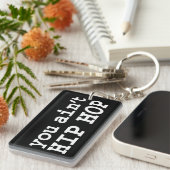 Sie haben kein HIP HOP Schlüsselanhänger (Vorderseite rechts)