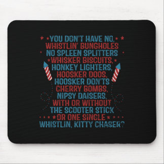 Sie haben kein Pfeifen-Bungalows Funny July 4 Mousepad
