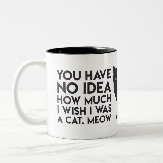 "Sie haben keine Ahnung, wie viel ich wünsche, Zweifarbige Tasse (Links)