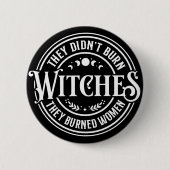 Sie haben keine Hexen gebrannt Button (Vorderseite)
