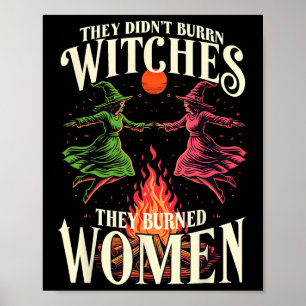 Sie haben keine Hexen gebrannt, die rosa und grün Poster