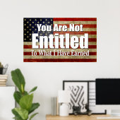 Sie haben keinen Anspruch auf das, was ich verdien Poster (Heimbüro)