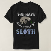 Sie haben meinen Sloth Funny Aubreyad Maturin entb T-Shirt (Design vorne)