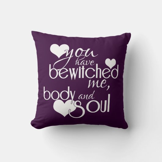 Sie haben mich, Körper und Soul bezaubert Kissen (Vorderseite)
