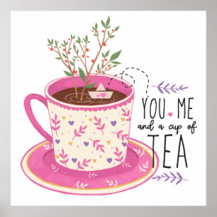 Sie haben mich und eine Tasse Teekonzept Poster
